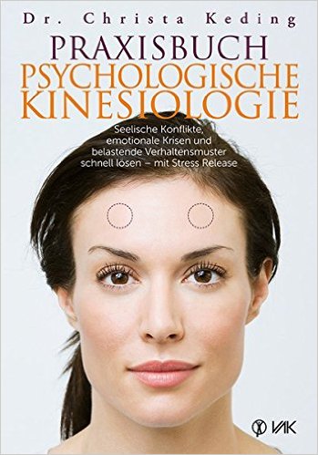 Praxisbuch Psychologische Kinesiologie