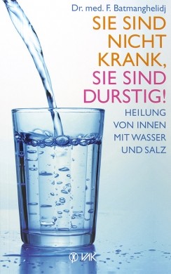 Du bist nicht krank, Du bist durstig